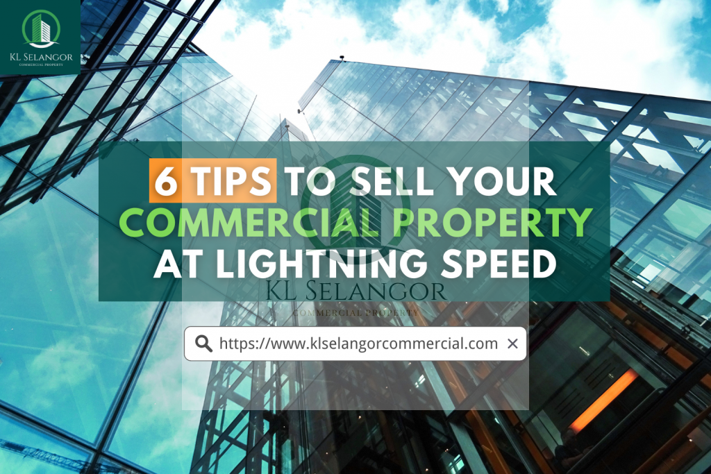 6 Tips To Sell Your Commercial Property At Lightning Speed