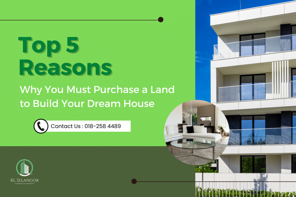 Top 5 Reasons Why to Purchase a Land to Build a Dream House